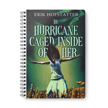 The Hurricane Caged Inside of Her - A5 Wirebound Notebook