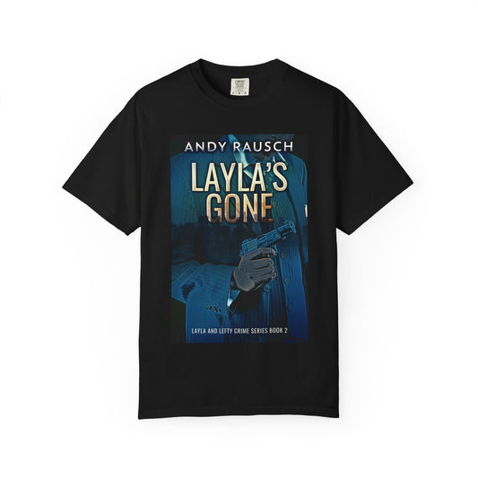 Layla's Gone - Unisex T-Shirt