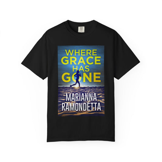 Where Grace Has Gone - Unisex T-Shirt