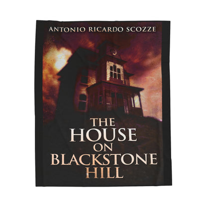 The House On Blackstone Hill - Velveteen Plush Blanket