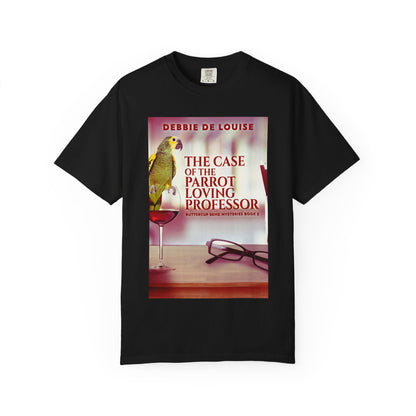 The Case of the Parrot Loving Professor - Unisex T-Shirt