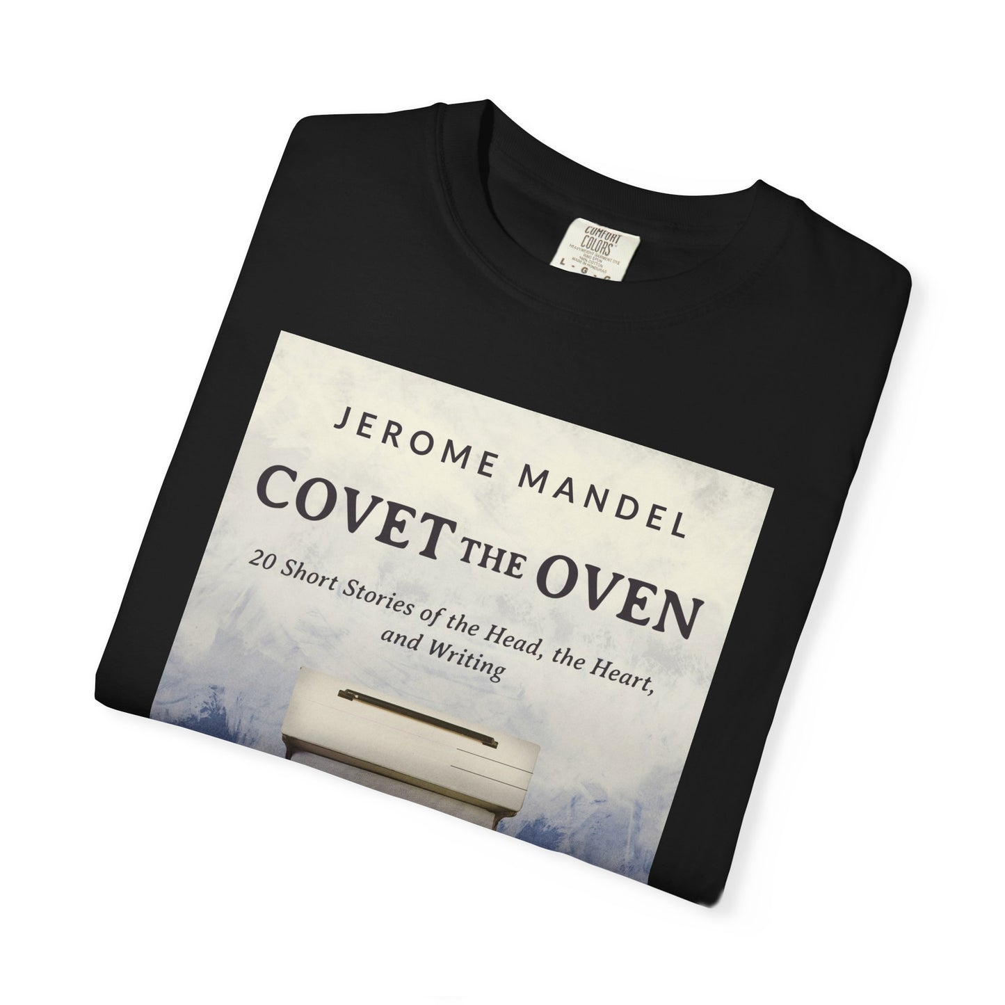 Covet The Oven - Unisex T-Shirt