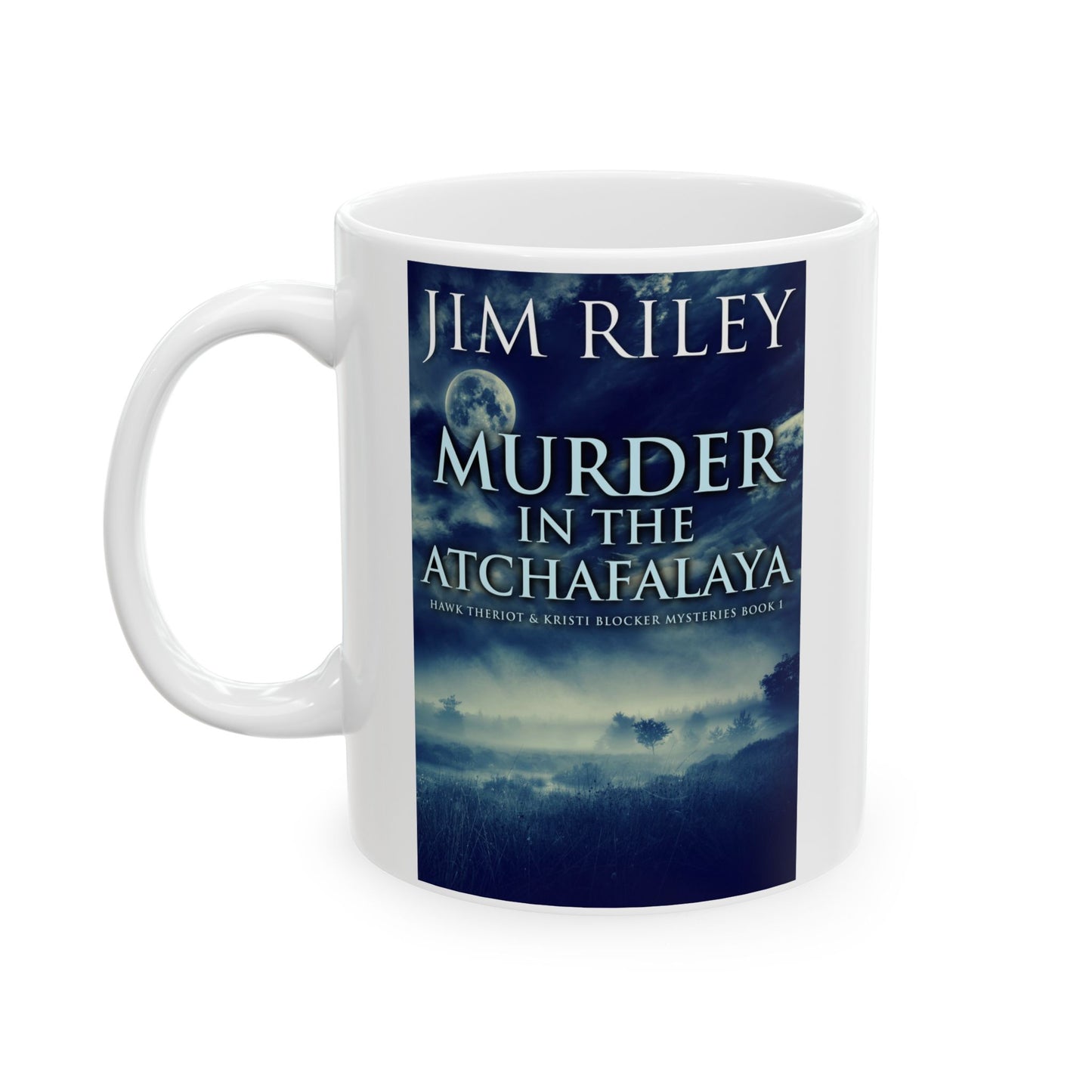 Murder in the Atchafalaya - White Coffee Mug