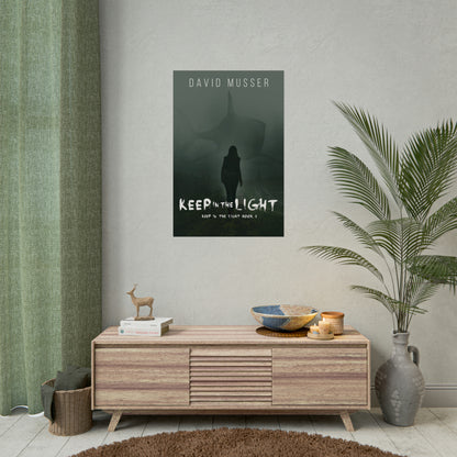 Keep In The Light - Rolled Poster