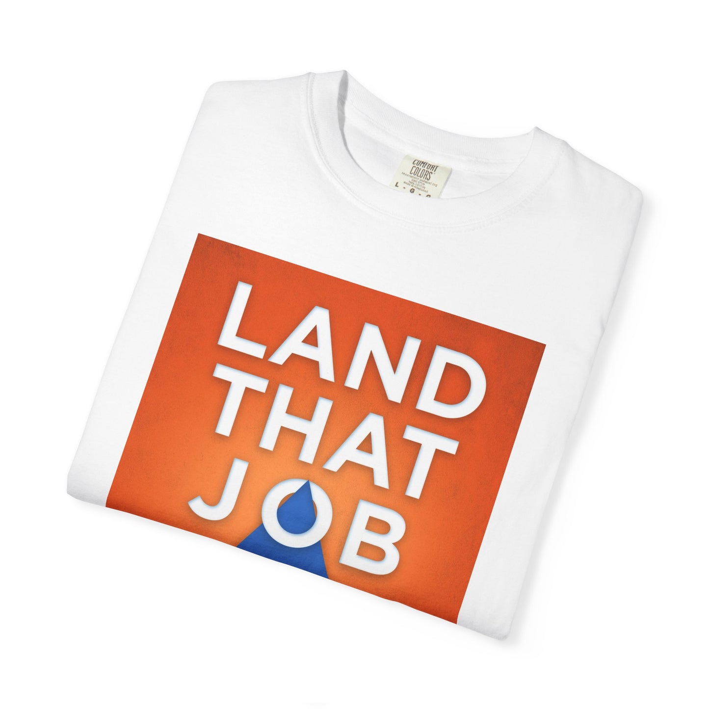 Land That Job - Moving Forward After Covid-19 - Unisex T-Shirt