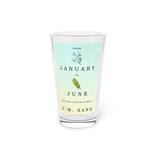 From January to June - Pint Glass
