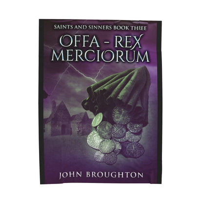 Offa - Rex Merciorum - Velveteen Plush Blanket