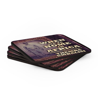 When We're Home In Africa - Corkwood Coaster Set
