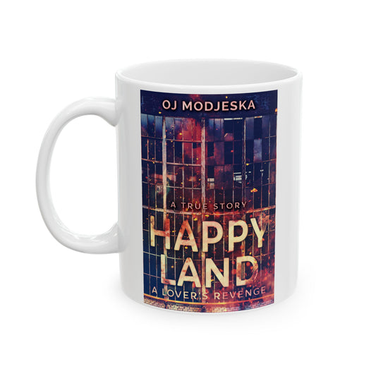 Happy Land - A Lover's Revenge - White Coffee Mug