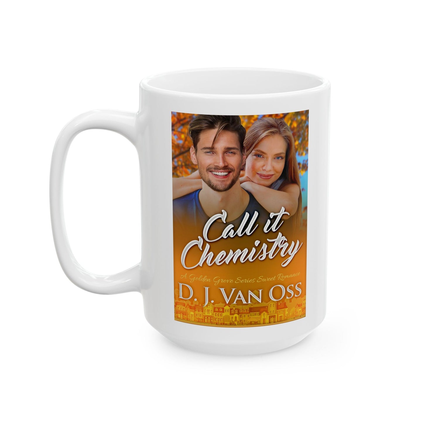 Call It Chemistry - White Coffee Mug