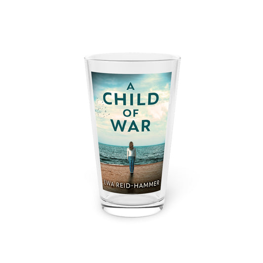 A Child Of War - Pint Glass