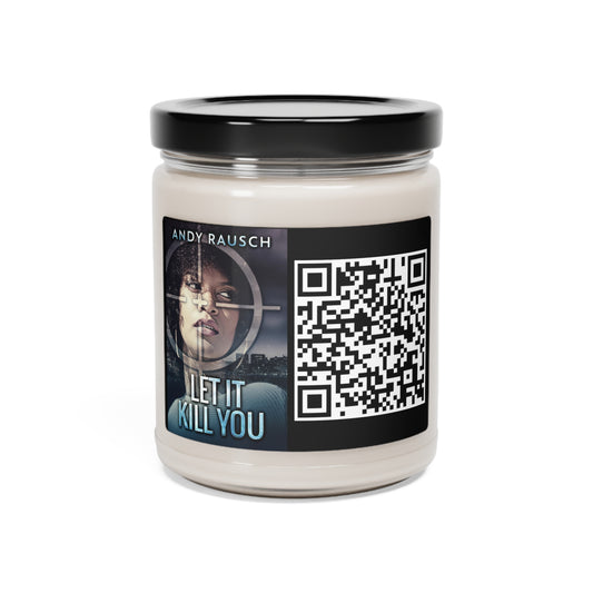 Let It Kill You - Scented Soy Candle