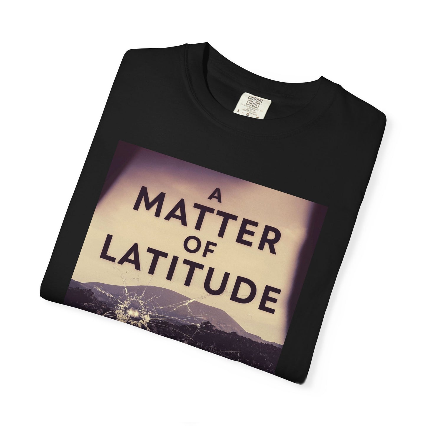 A Matter of Latitude - Unisex T-Shirt