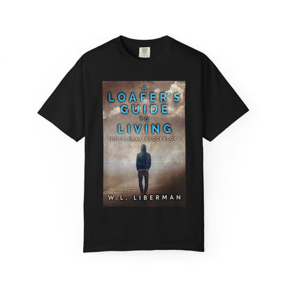 A Loafer's Guide To Living - Unisex T-Shirt