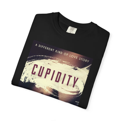 Cupidity - Unisex T-Shirt