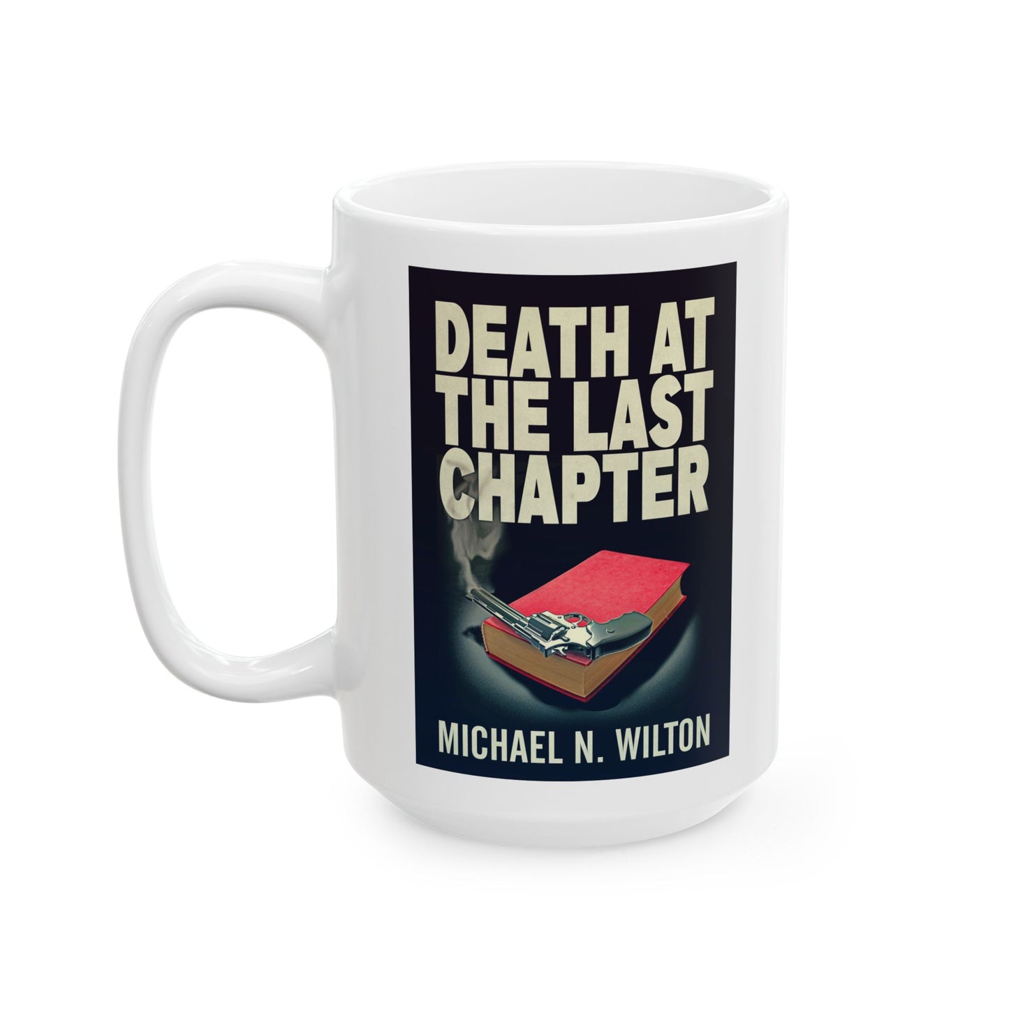 Death At The Last Chapter - White Coffee Mug