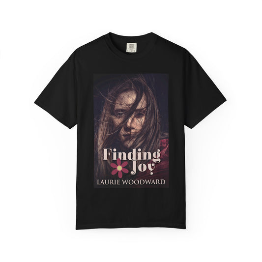 Finding Joy - Unisex T-Shirt