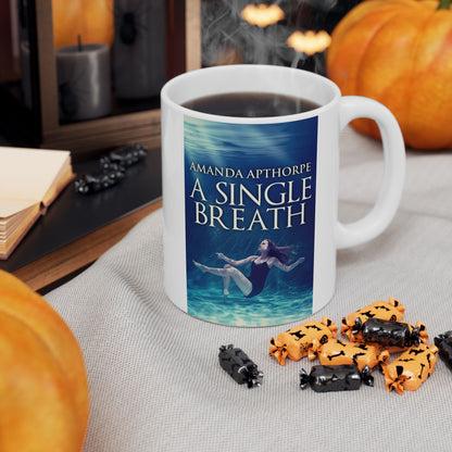 A Single Breath - White Coffee Mug