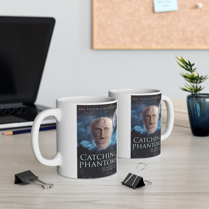 Catching Phantoms - White Coffee Mug