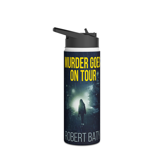 Murder Goes On Tour - Stainless Steel Water Bottle