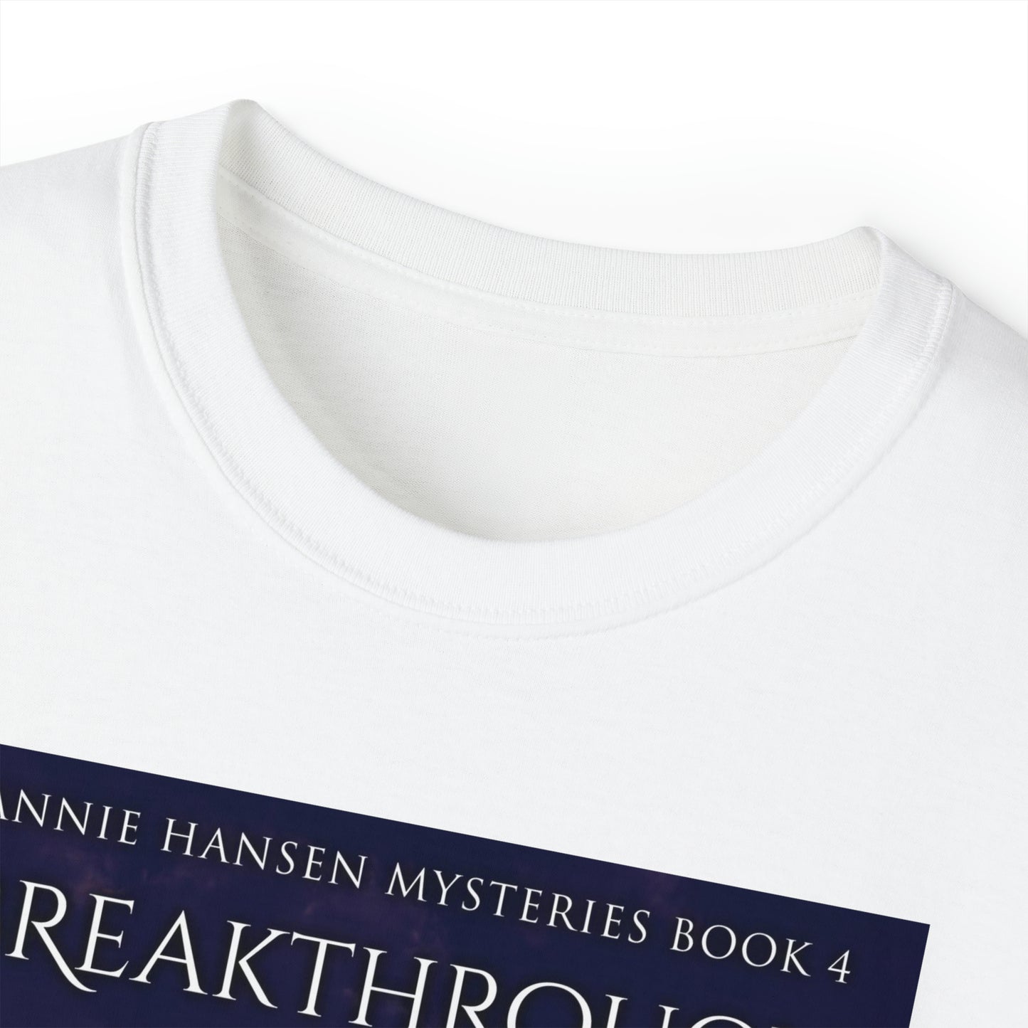 Breakthrough - Unisex T-Shirt