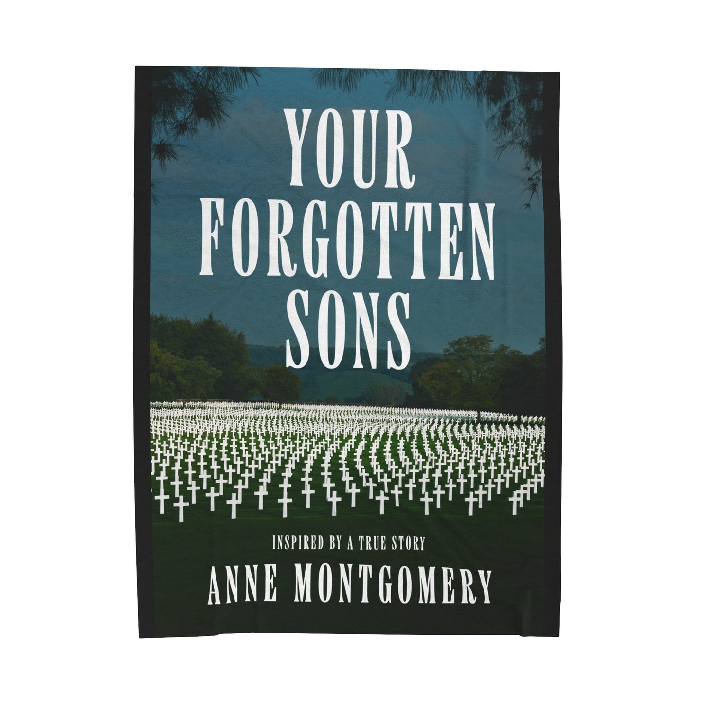 Your Forgotten Sons - Velveteen Plush Blanket