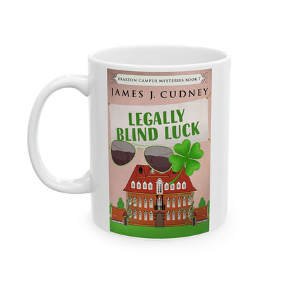 Legally Blind Luck - White Coffee Mug