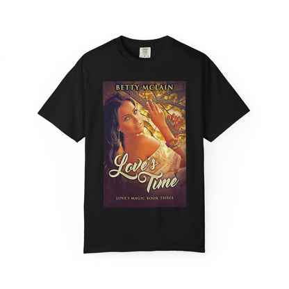 Love's Time - Unisex T-Shirt