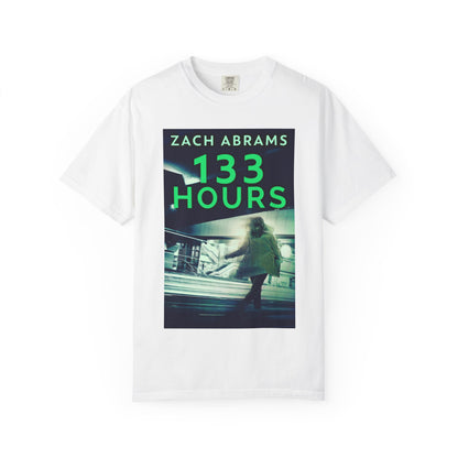 133 Hours - Unisex T-Shirt