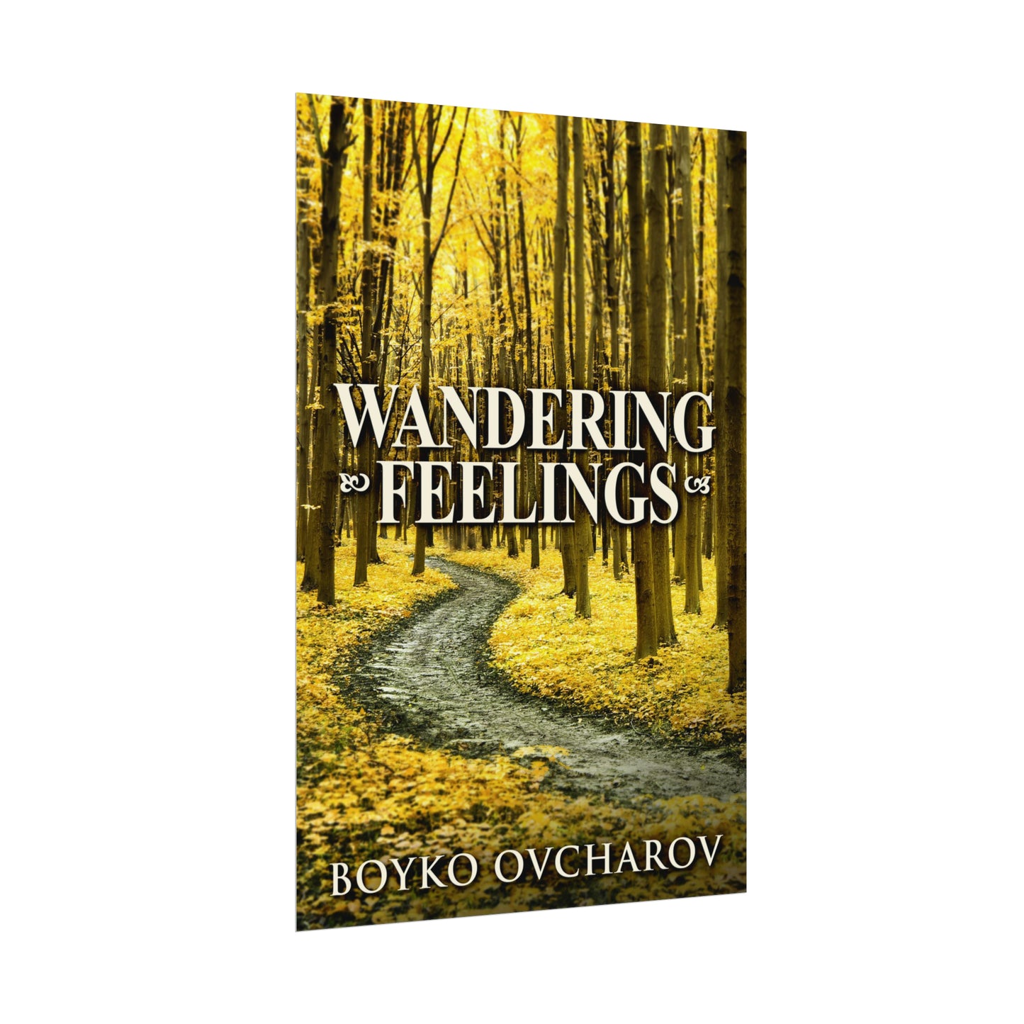 Wandering Feelings - Rolled Poster