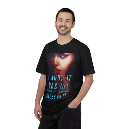 I Know It Was You - Unisex T-Shirt