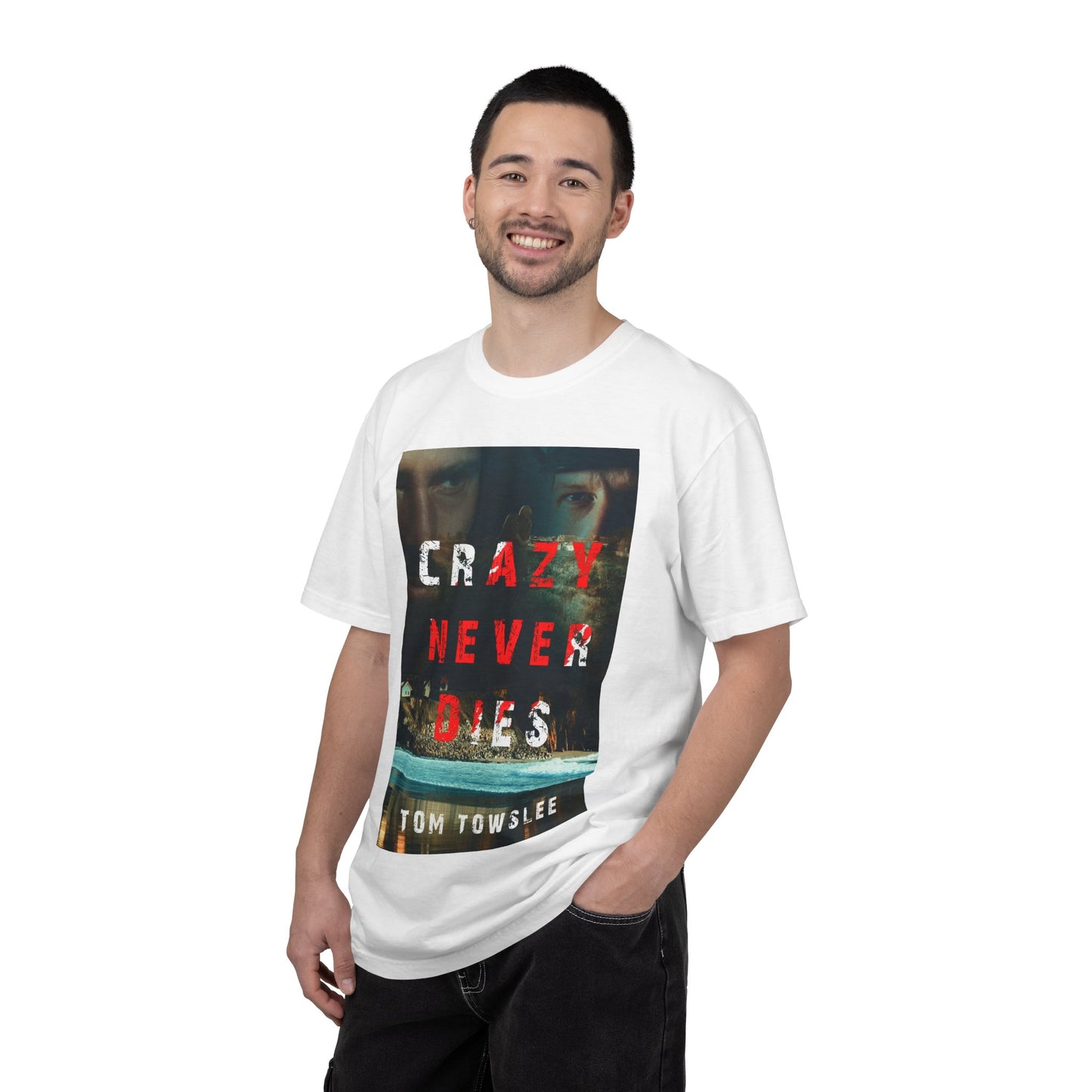 Crazy Never Dies - Unisex T-Shirt