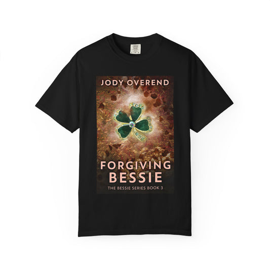 Forgiving Bessie - Unisex T-Shirt