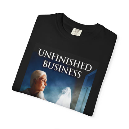 Unfinished Business - Unisex T-Shirt