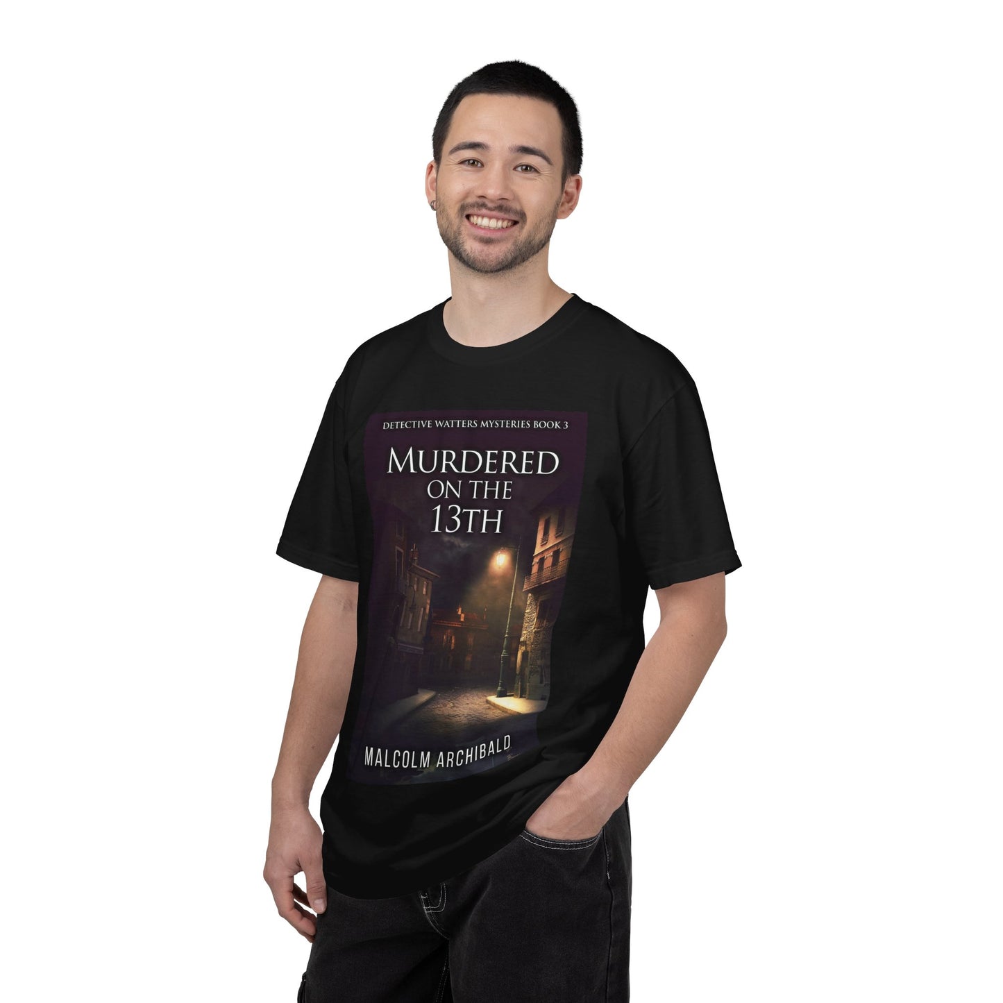 Murdered On The 13th - Unisex T-Shirt