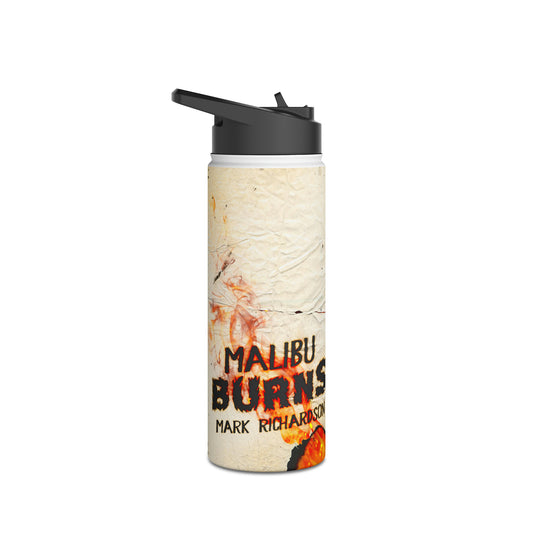 Malibu Burns - Stainless Steel Water Bottle