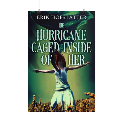 The Hurricane Caged Inside of Her - Poster
