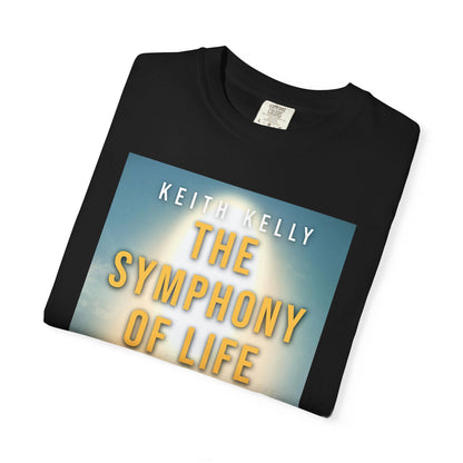 The Symphony Of Life - Unisex T-Shirt