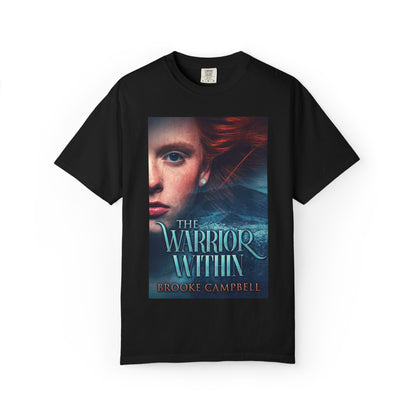 The Warrior Within - Unisex T-Shirt