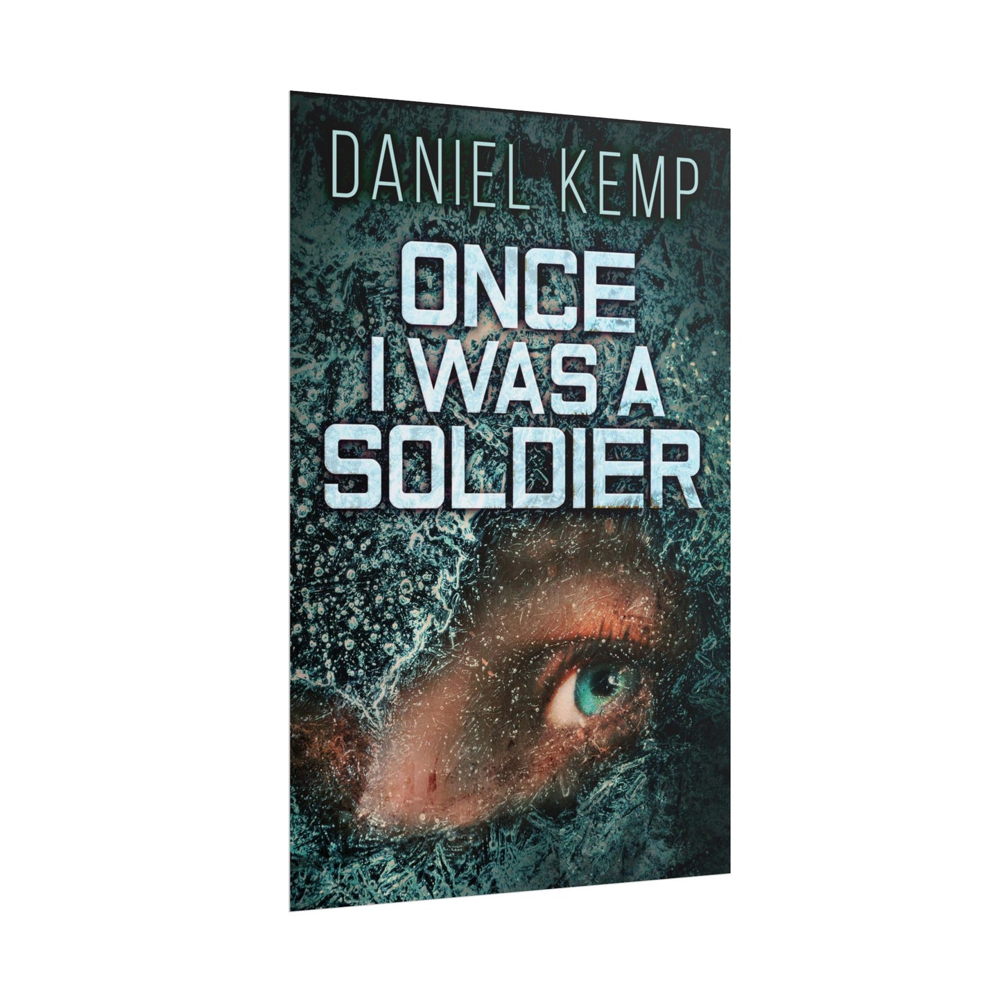 Once I Was A Soldier - Poster