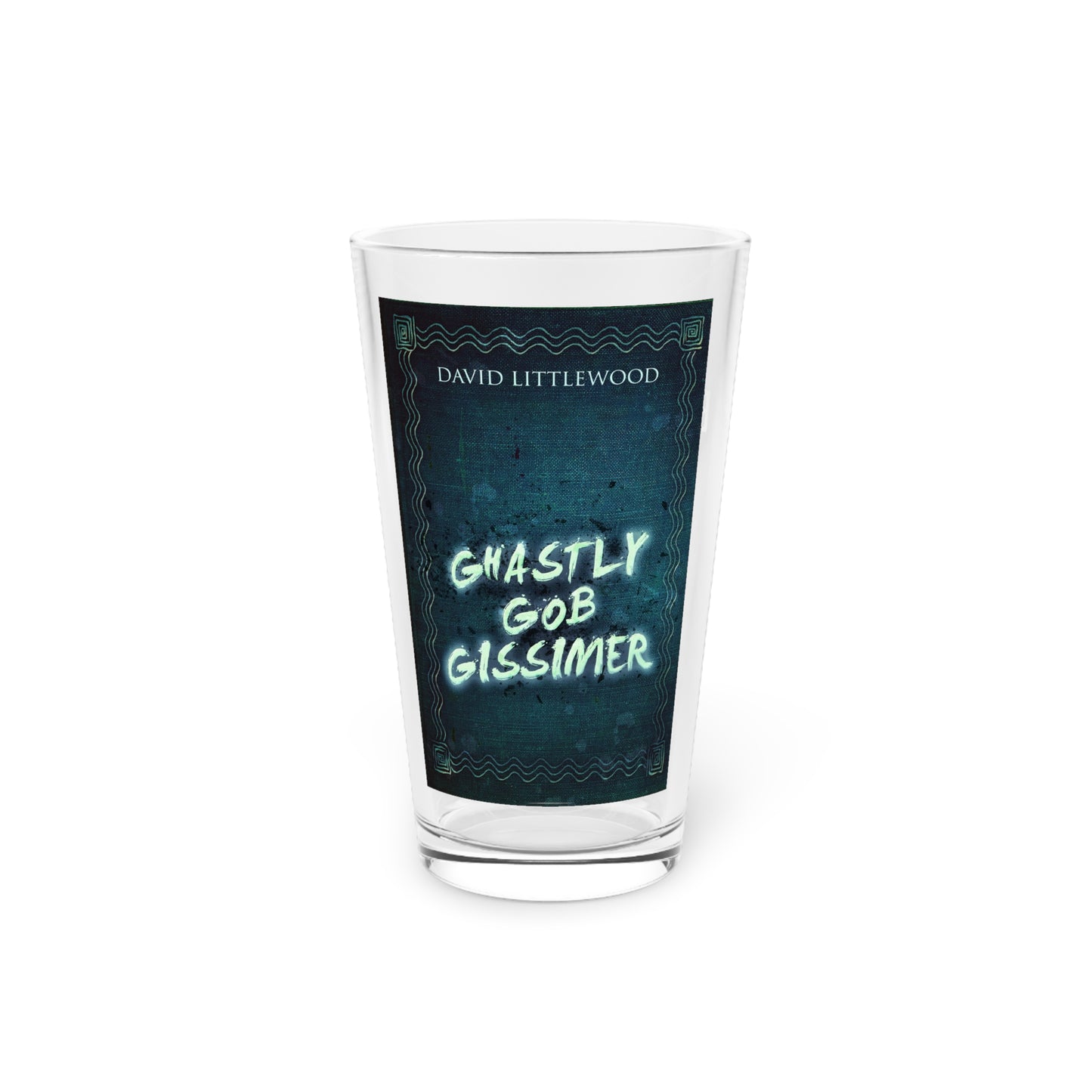 Ghastly Gob Gissimer - Pint Glass
