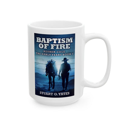 Baptism Of Fire - White Coffee Mug