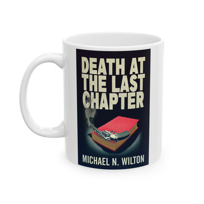 Death At The Last Chapter - White Coffee Mug