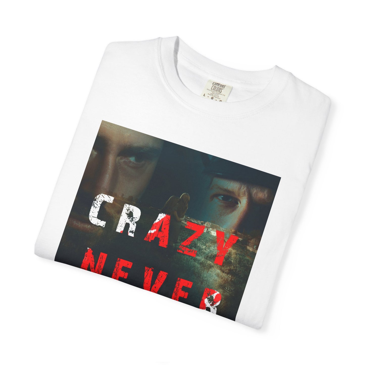 Crazy Never Dies - Unisex T-Shirt