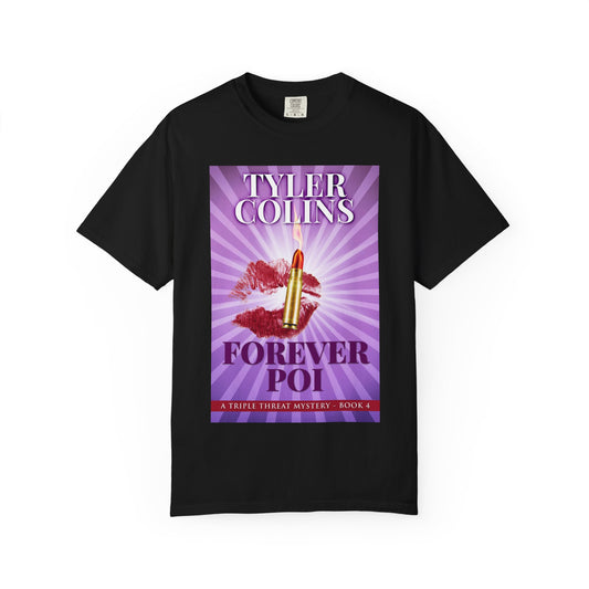 Forever Poi - Unisex T-Shirt