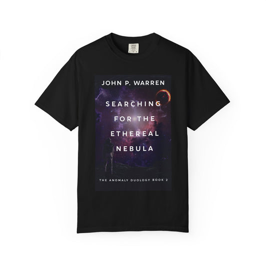 Searching For The Ethereal Nebula - Unisex T-Shirt