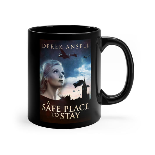 A Safe Place To Stay - Black Coffee Mug