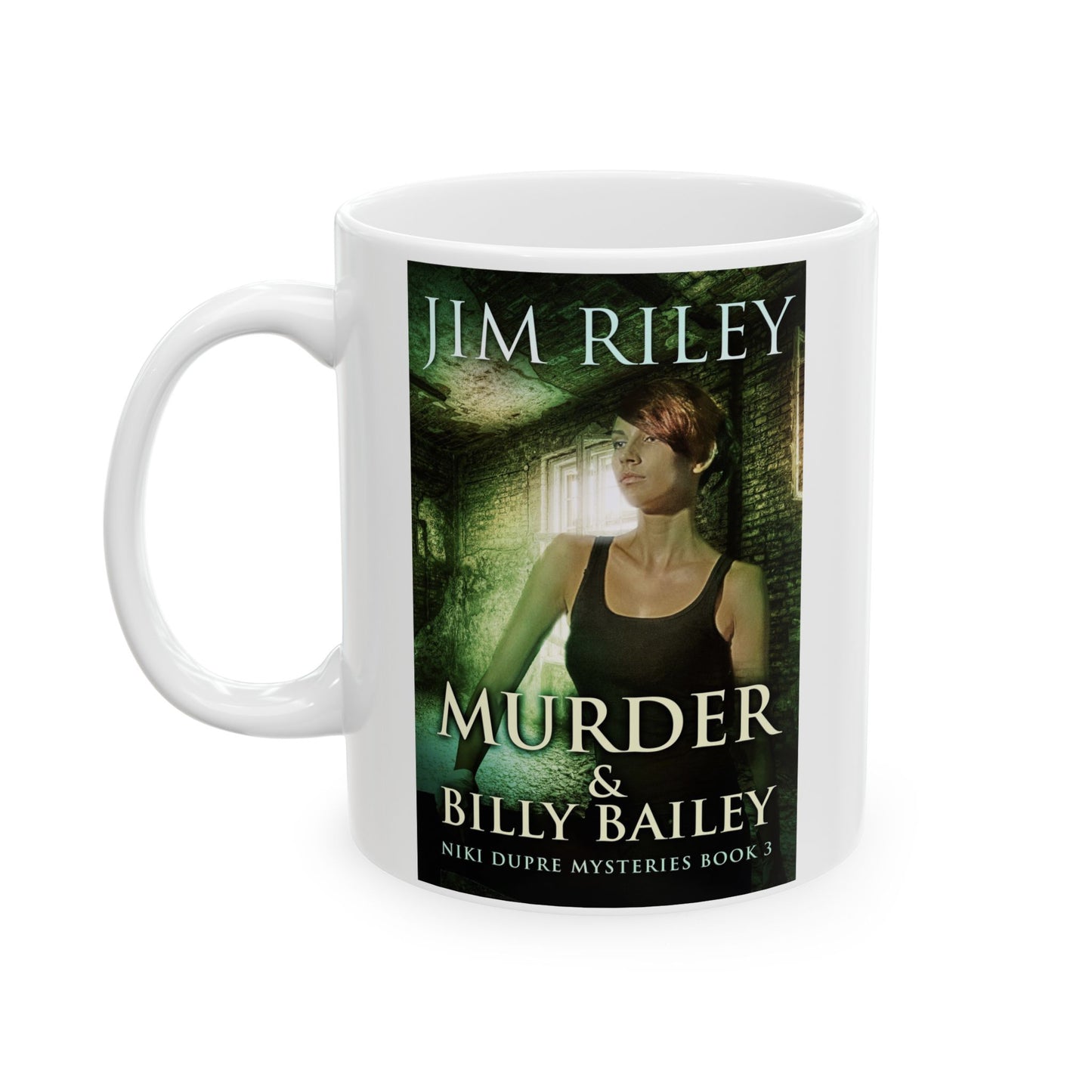 Murder & Billy Bailey - White Coffee Mug