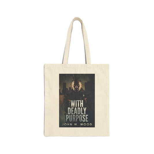 With Deadly Purpose - Cotton Canvas Tote Bag