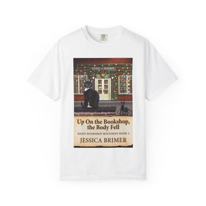 Up On the Bookshop, the Body Fell - Unisex T-Shirt
